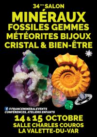 34ème Salon des Minéraux, Fossiles, Gemmes et Bijoux de la Valette-du-Var