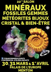 22ème Salon MinéralEvent de Menton - Minéraux, Fossiles, Gemmes, Bijoux, Cristal & Bien-être