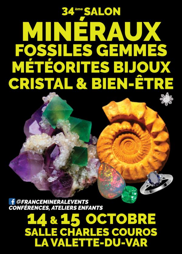 34ème Salon des Minéraux, Fossiles, Gemmes et Bijoux de la Valette-du-Var